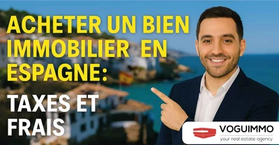 un expert immobilier explique les taxes et frais immo en espagne