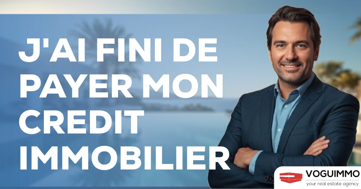j'ai fini de payer mon credit immobilier