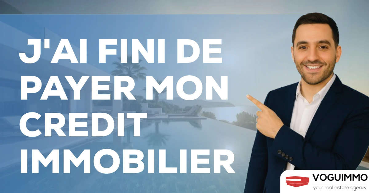 j'ai fini de payer mon credit immobilier