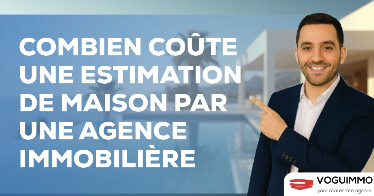 combien coûte une estimation de maison par une agence immobilière