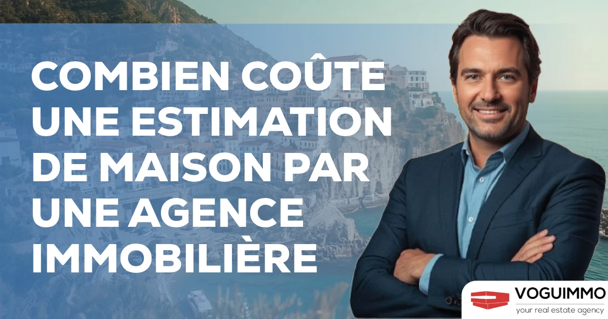 combien coûte une estimation de maison par une agence immobilière