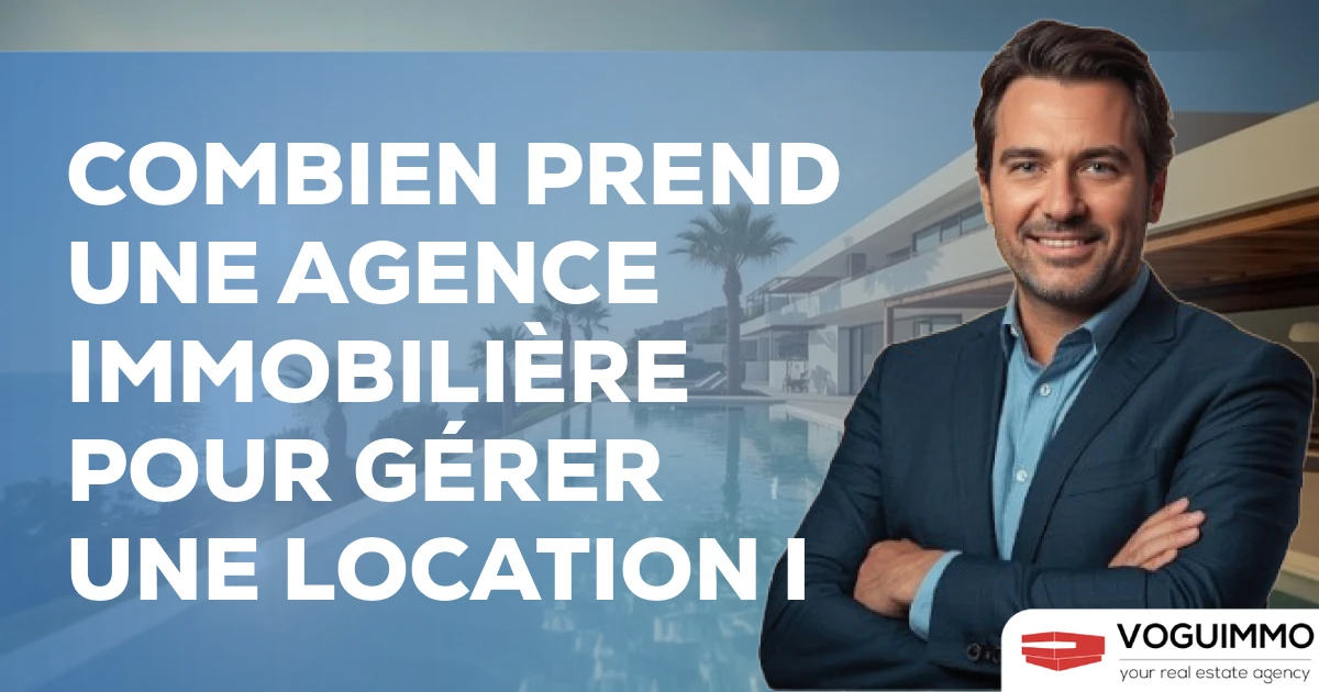 combien prend une agence immobilière pour gérer une location I