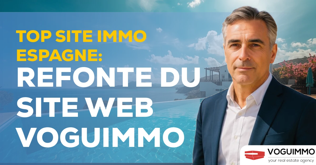 Top site immo Espagne : refonte du site web VOGUIMMO