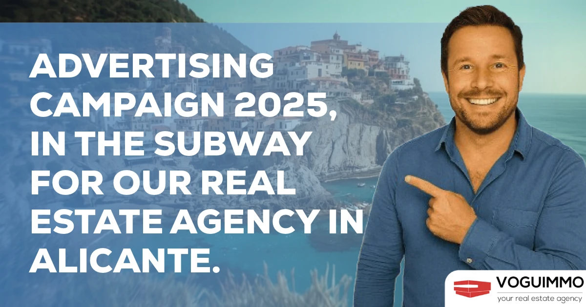 Advertising campaign 2025, in the subway for our real estate agency in Alicante.