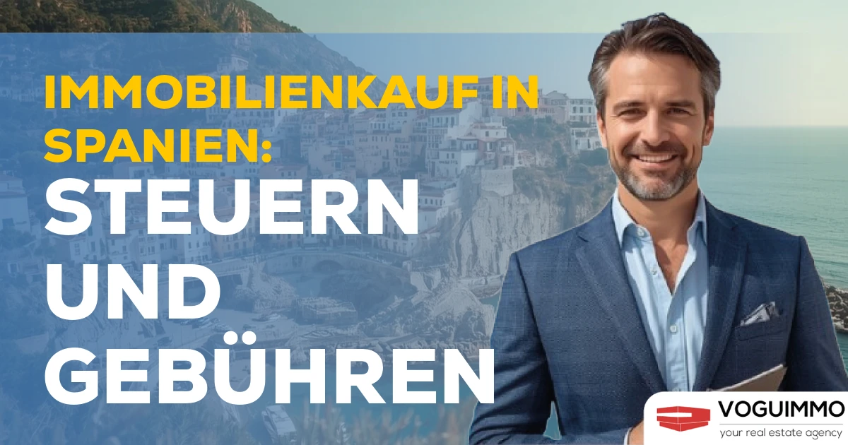 Immobilienkauf in Spanien: Steuern und Gebühren