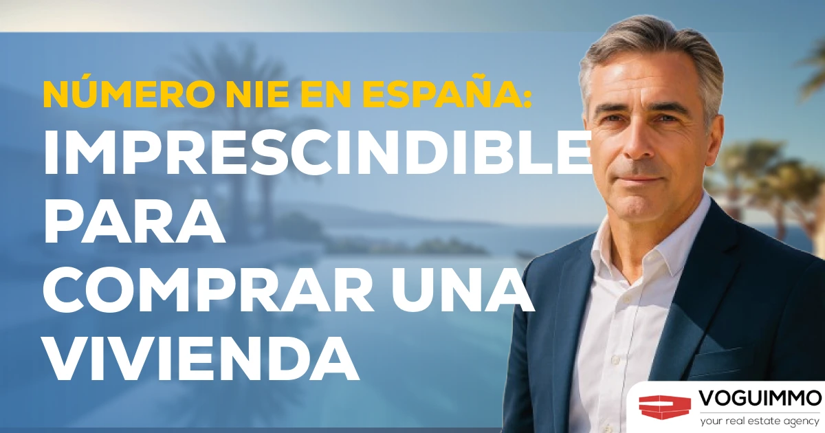 Número NIE en España: imprescindible para comprar una vivienda