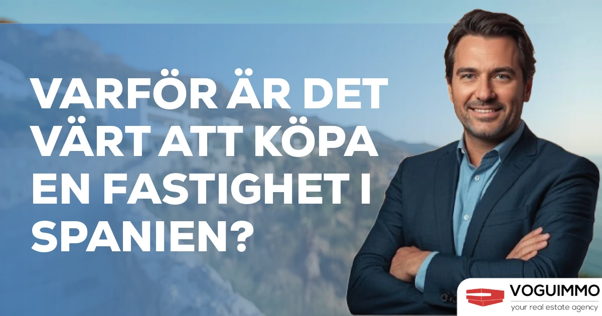 Varför är det värt att köpa en fastighet i Spanien?