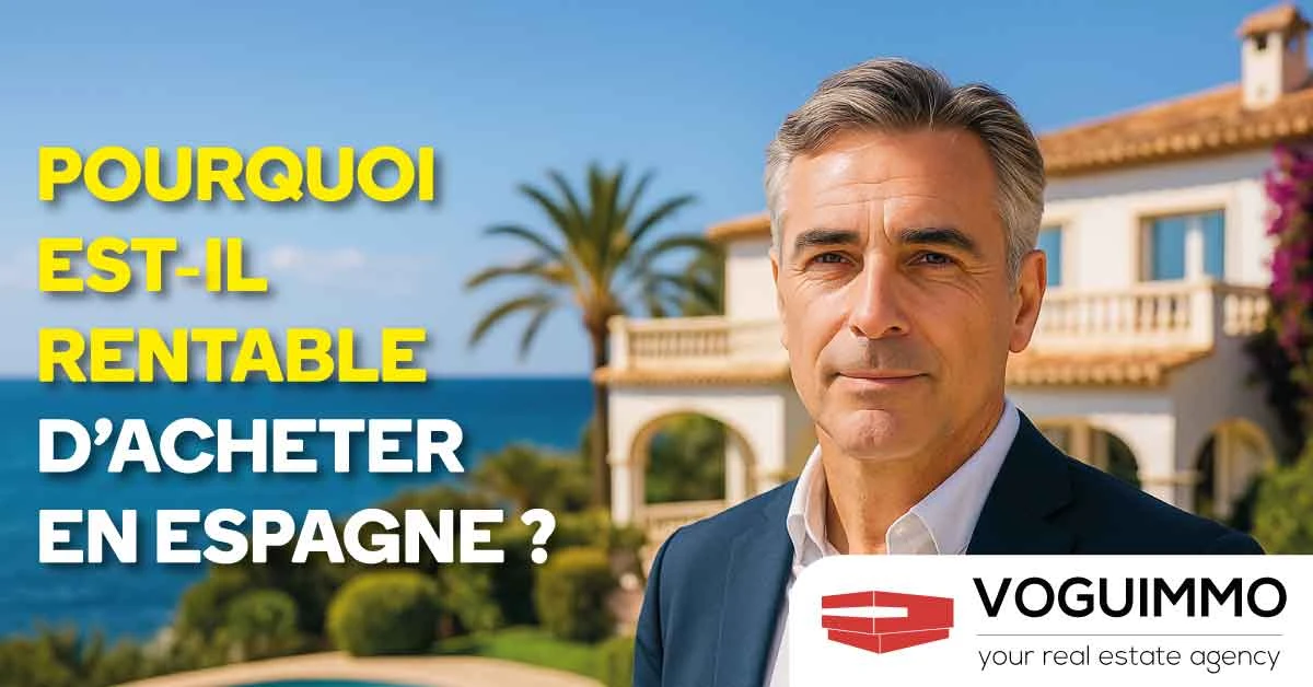 Pourquoi il est rentable d'acheter une propriété en Espagne ?