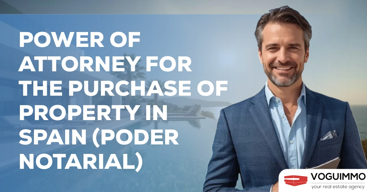 Power of attorney for the purchase of property in Spain (Poder Notarial)
