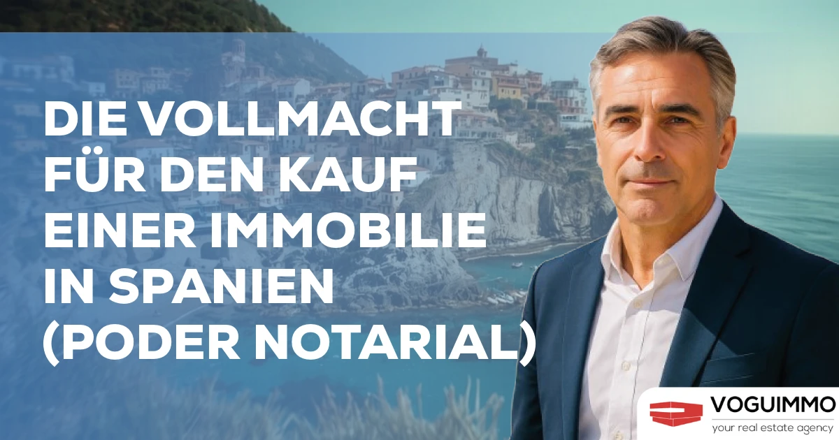 Die Vollmacht für den Kauf einer Immobilie in Spanien (Poder Notarial)