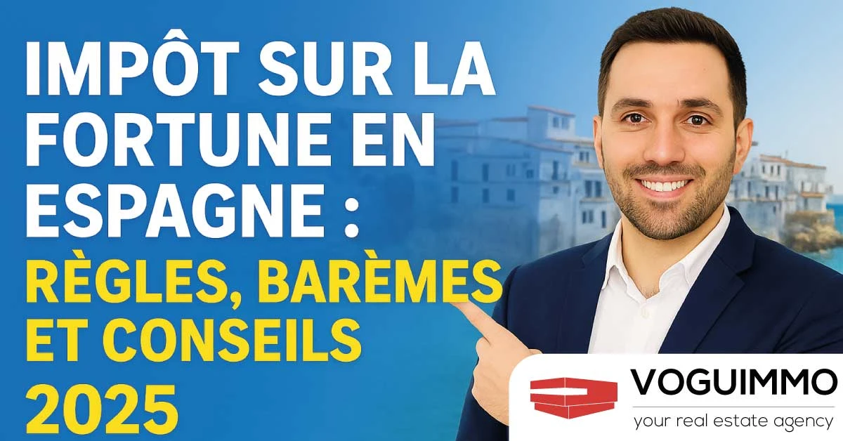 Impôt sur la fortune en Espagne : règles, barèmes et conseils 2025