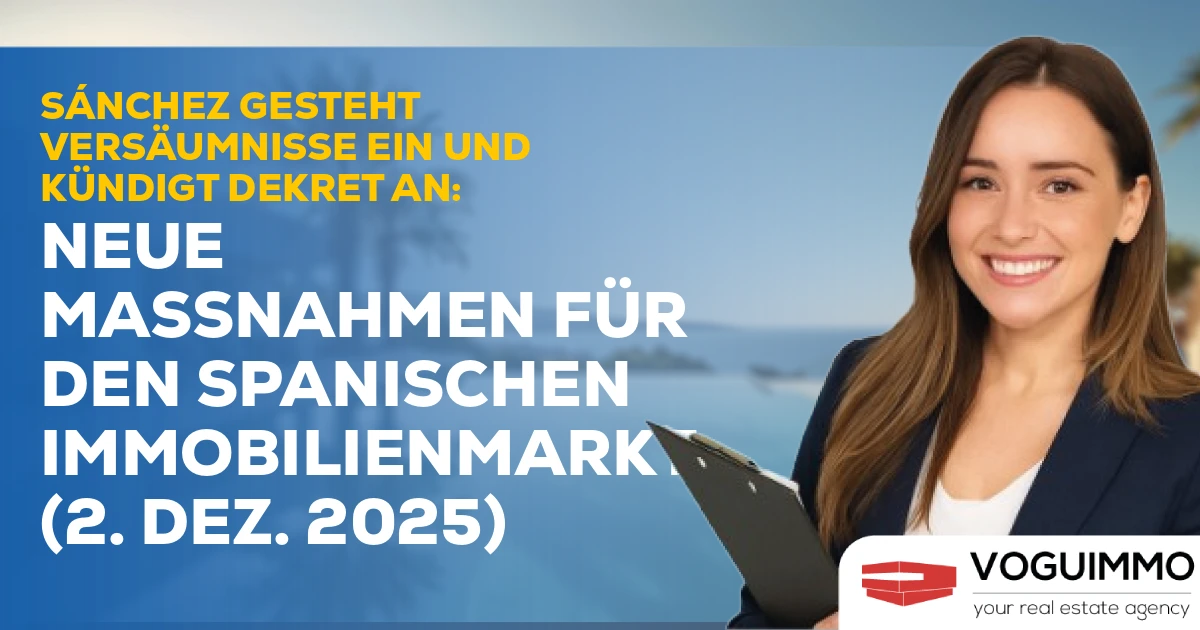 Sánchez gesteht Versäumnisse ein und kündigt Dekret an: Neue Maßnahmen für den spanischen Immobilienmarkt (2. Dez. 2025)