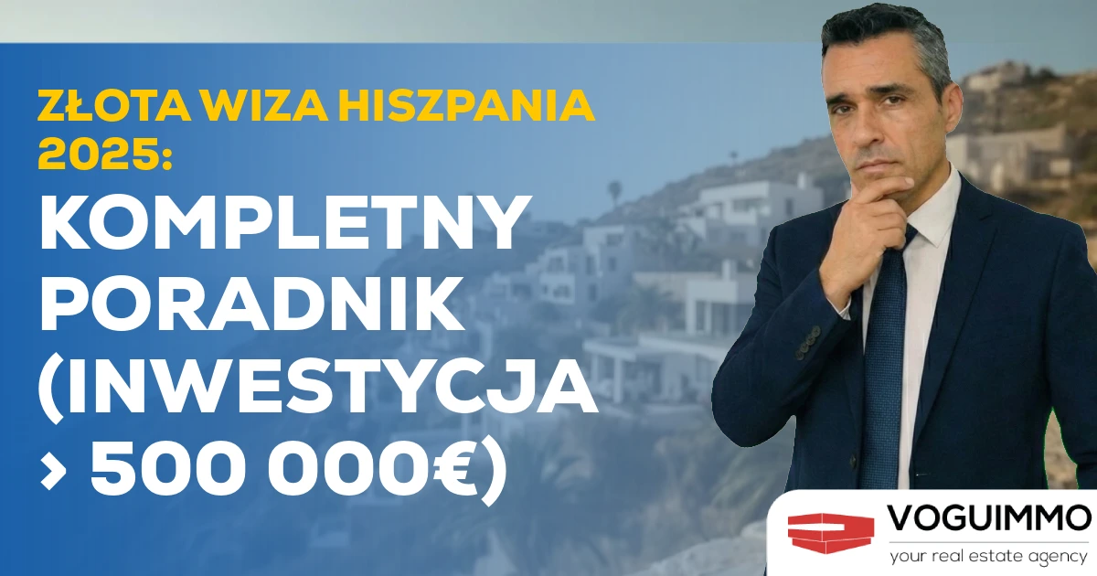 Złota Wiza Hiszpania 2025: Kompletny Poradnik (Inwestycja > 500 000€)