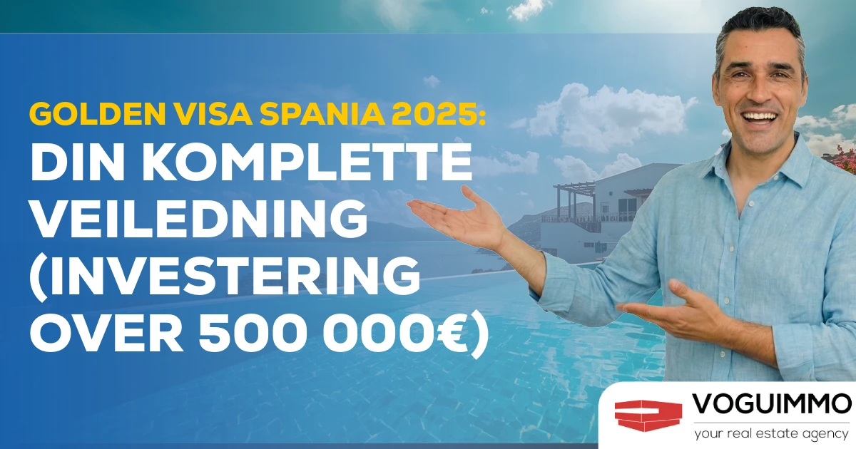 Golden Visa Spania 2025: Din Komplette Veiledning (Investering over 500 000€)