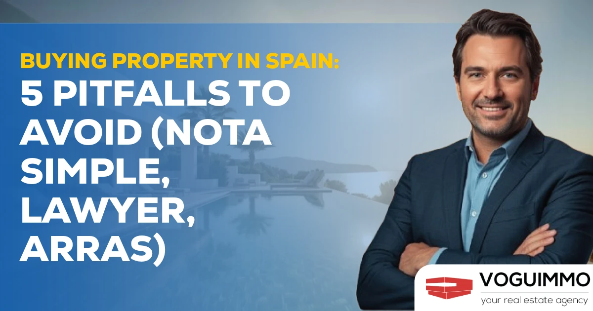 Buying Property in Spain: 5 Pitfalls to Avoid (Nota Simple, Lawyer, Arras)