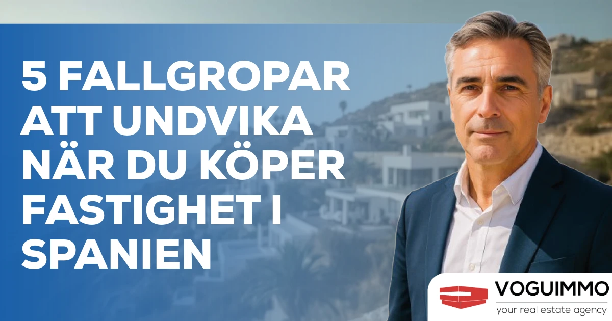 5 fallgropar att undvika när du köper fastighet i Spanien