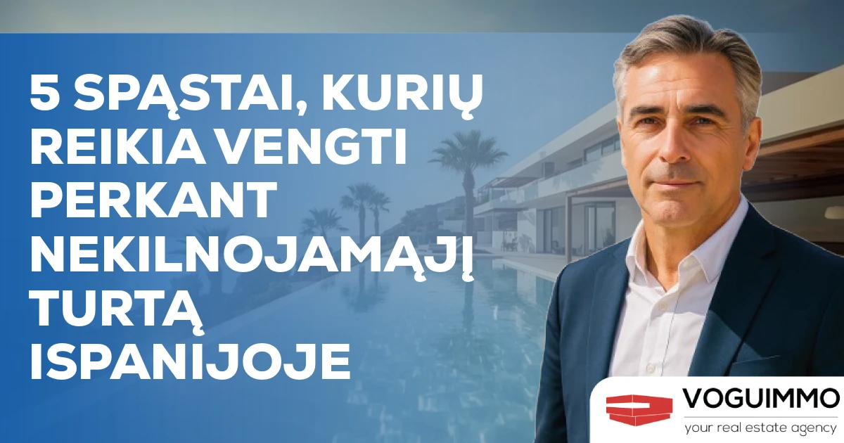 5 spąstai, kurių reikia vengti perkant nekilnojamąjį turtą Ispanijoje