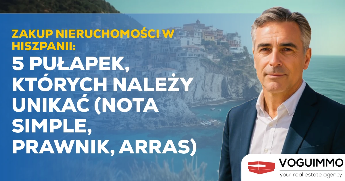 Zakup Nieruchomości w Hiszpanii: 5 Pułapek, których Należy Unikać (Nota Simple, Prawnik, Arras)