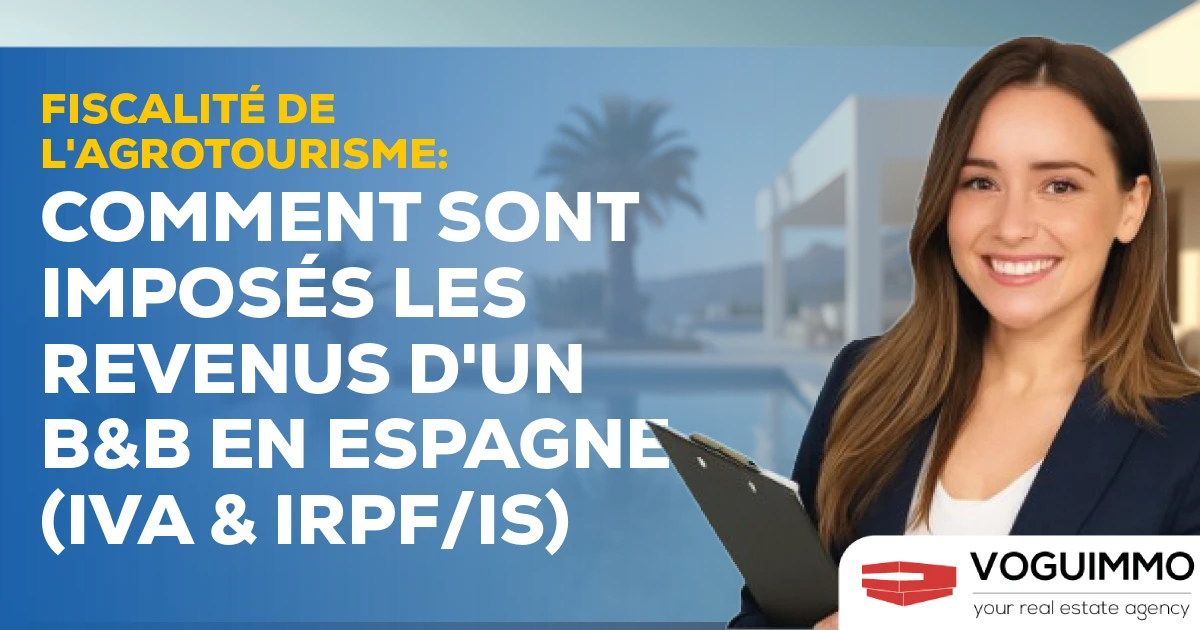Fiscalité de l'Agrotourisme : Comment sont imposés les revenus d'un B&B en Espagne (IVA & IRPF/IS)