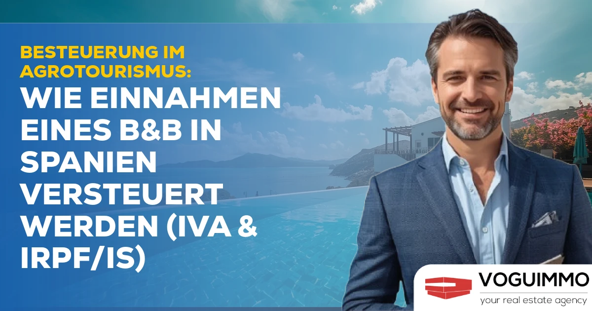 Besteuerung im Agrotourismus: Wie Einnahmen eines B&B in Spanien versteuert werden (IVA & IRPF/IS)