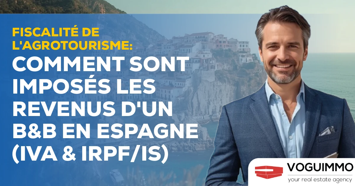 Fiscalité de l'Agrotourisme : Comment sont imposés les revenus d'un B&B en Espagne (IVA & IRPF/IS)