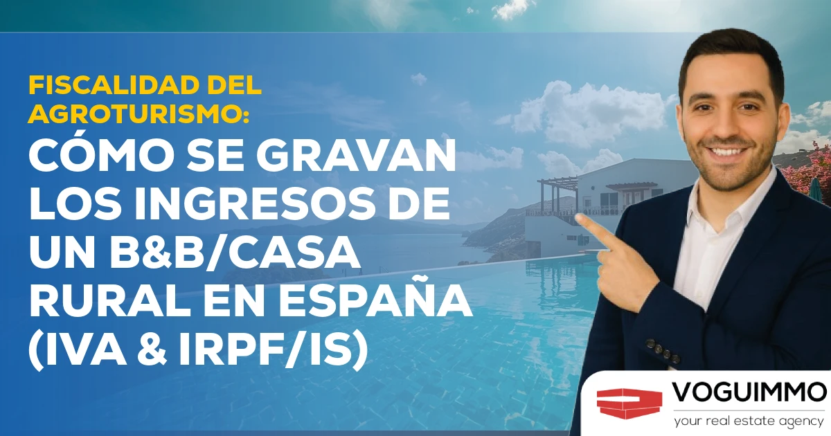 Fiscalidad del Agroturismo: Cómo se gravan los ingresos de un B&B/Casa Rural en España (IVA & IRPF/IS)