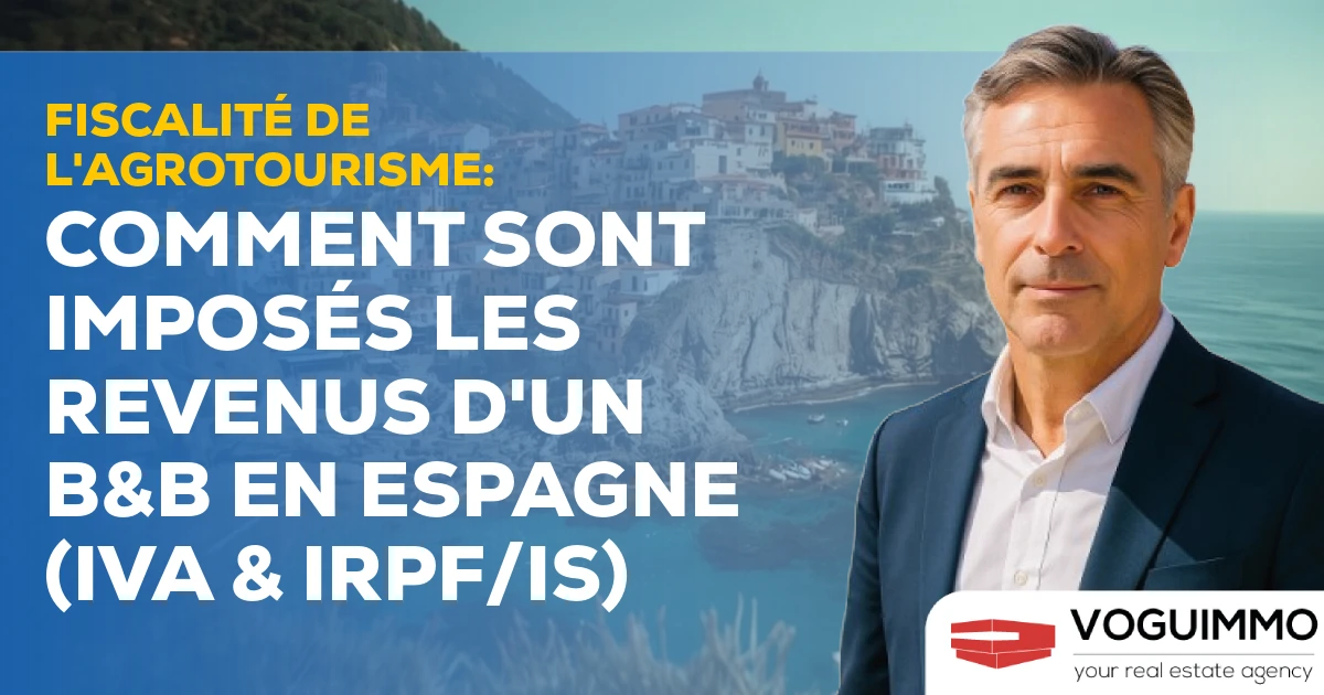 Fiscalité de l'Agrotourisme : Comment sont imposés les revenus d'un B&B en Espagne (IVA & IRPF/IS)