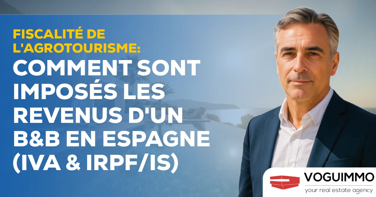Fiscalité de l'Agrotourisme : Comment sont imposés les revenus d'un B&B en Espagne (IVA & IRPF/IS)