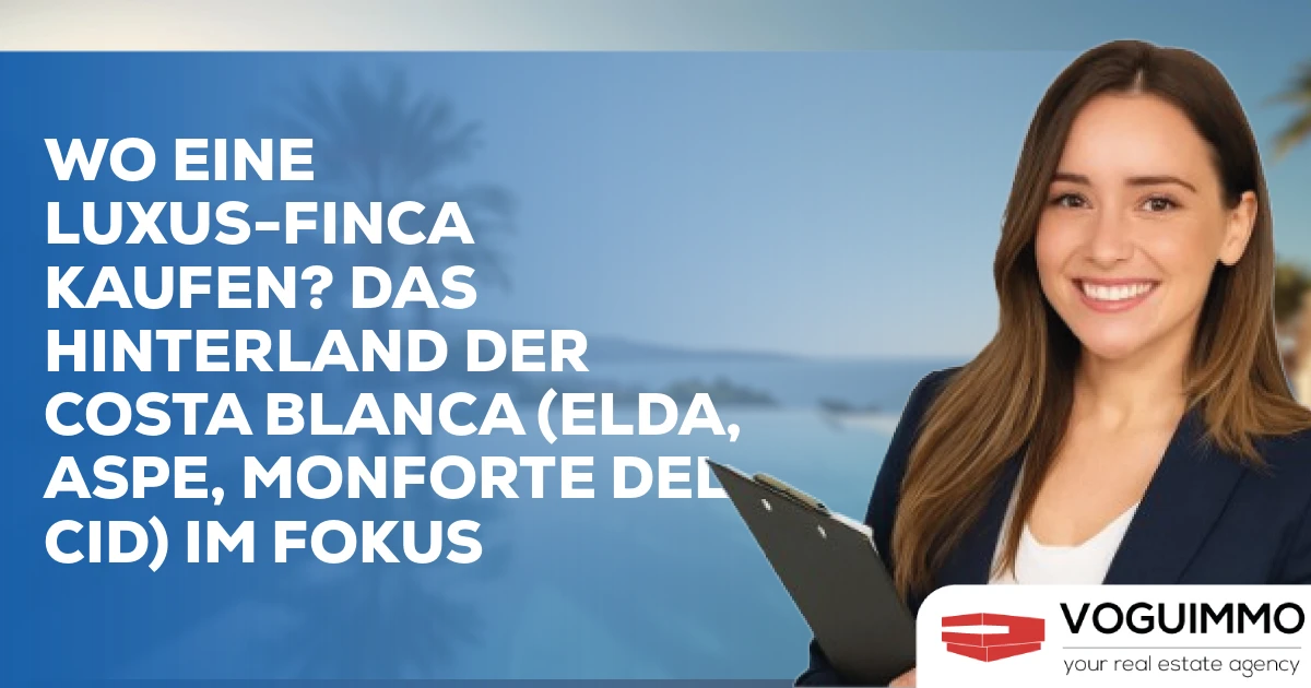 Wo eine Luxus-Finca kaufen? Das Hinterland der Costa Blanca (Elda, Aspe, Monforte del Cid) im Fokus