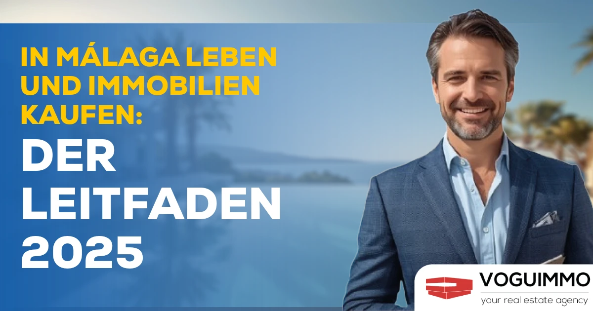 In Málaga leben und Immobilien kaufen: Der Leitfaden 2025