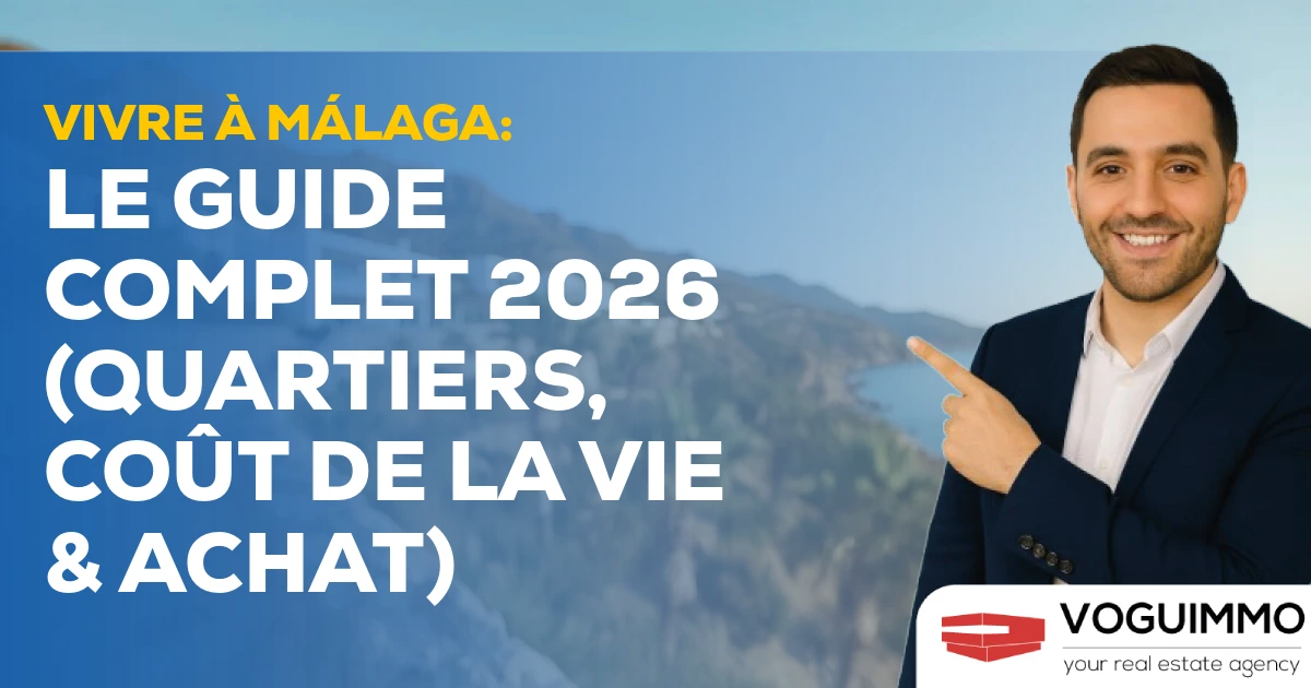 Vivre à Málaga : Le Guide Complet 2026 (Quartiers, Coût de la Vie & Achat)