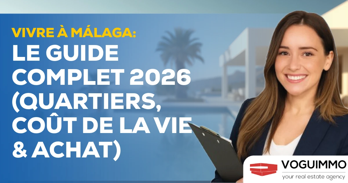 Vivre à Málaga : Le Guide Complet 2026 (Quartiers, Coût de la Vie & Achat)