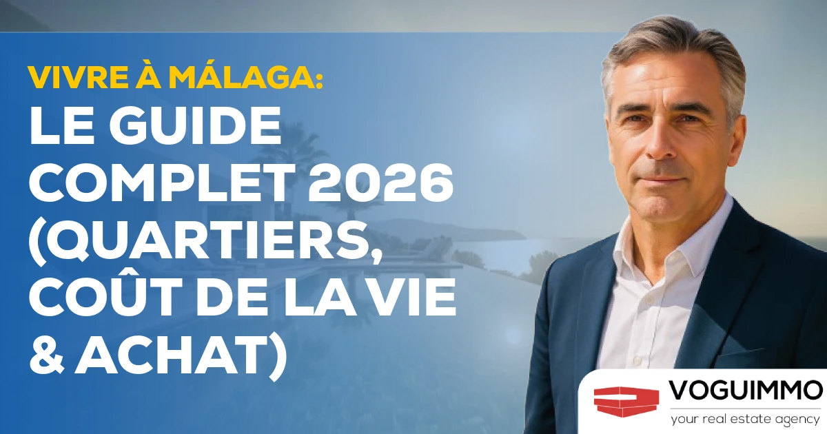 Vivre à Málaga : Le Guide Complet 2026 (Quartiers, Coût de la Vie & Achat)