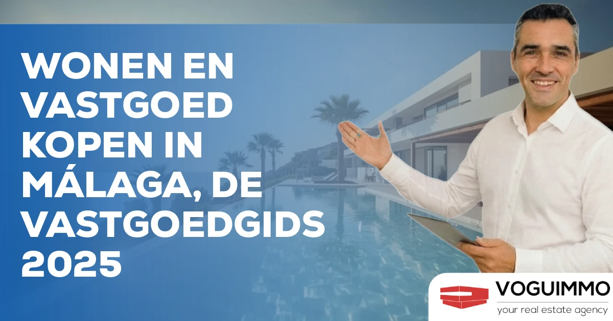 Wonen en vastgoed kopen in Málaga, de Vastgoedgids 2025