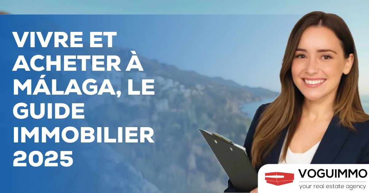 Vivre et Acheter à Málaga, le Guide Immobilier 2025