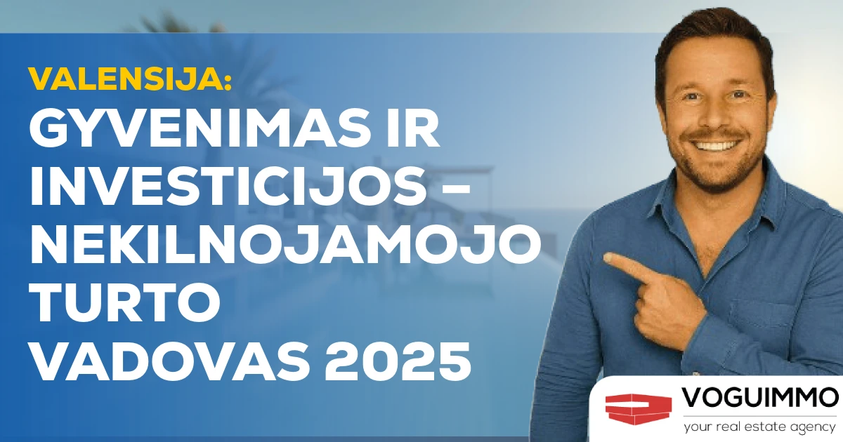 Valensija: Gyvenimas ir investicijos – Nekilnojamojo turto vadovas 2025