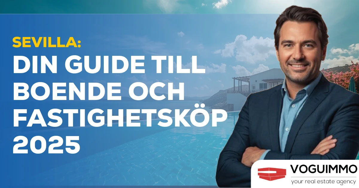 Sevilla: Din guide till boende och fastighetsköp 2025
