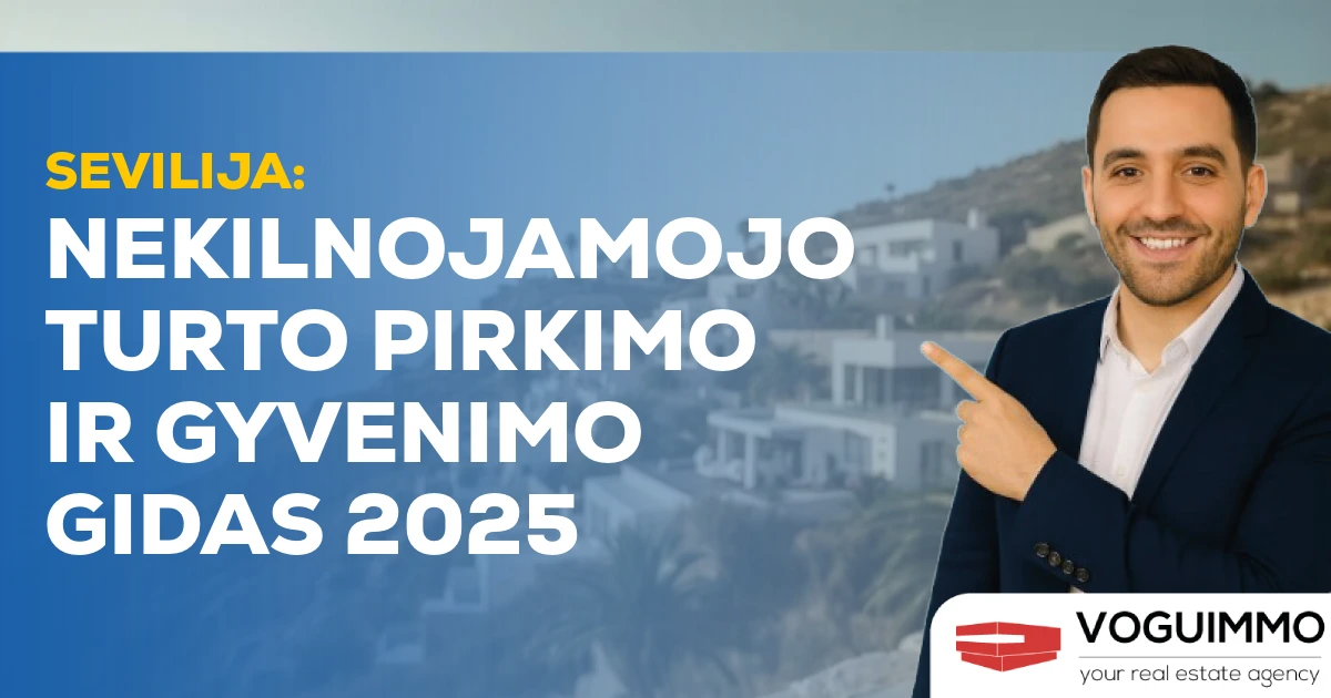 Sevilija: nekilnojamojo turto pirkimo ir gyvenimo gidas 2025