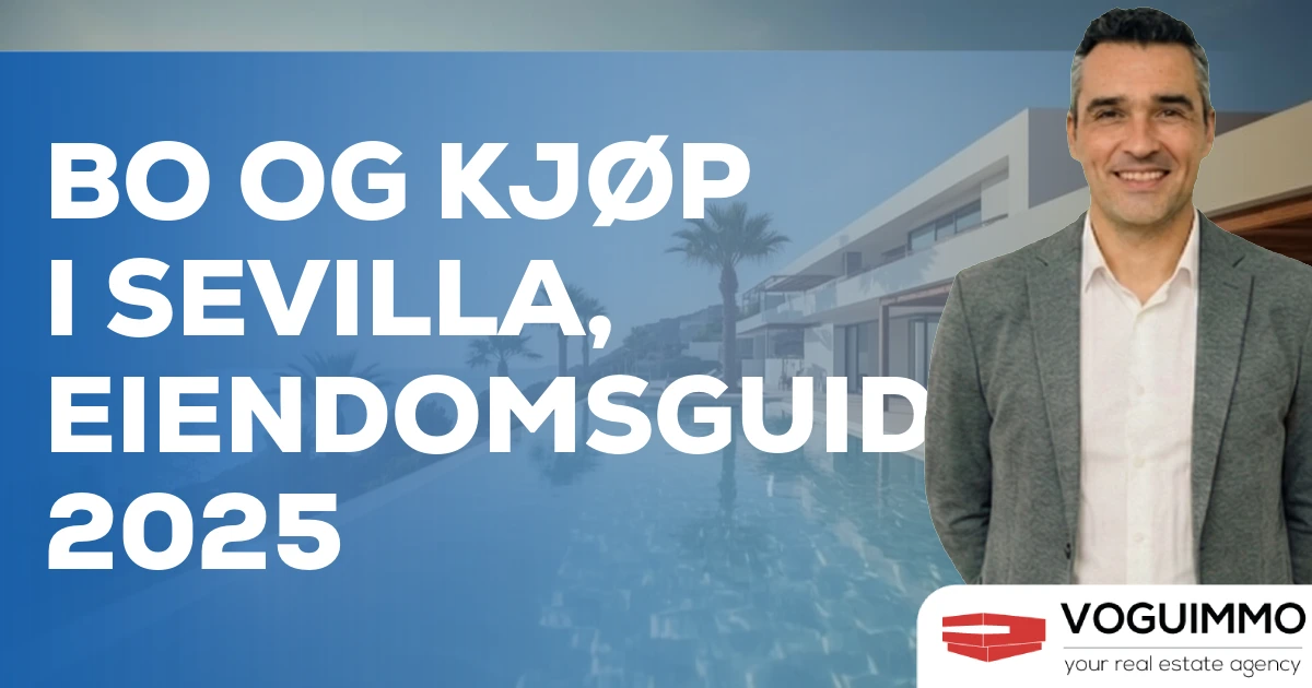 Bo og kjøp i Sevilla, eiendomsguiden 2025