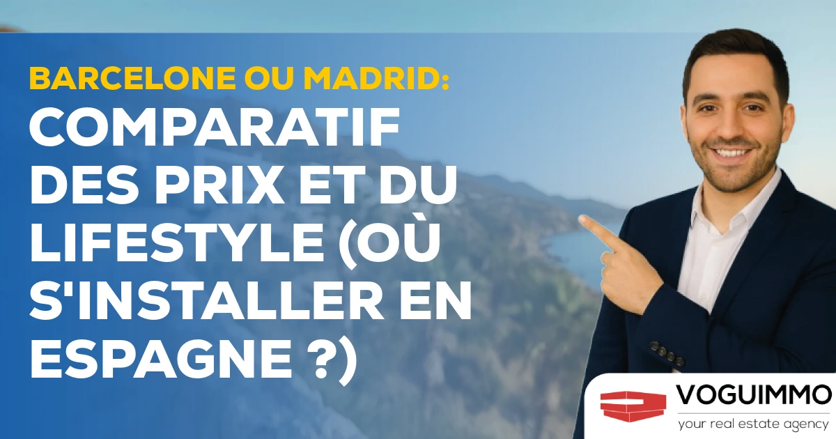 Barcelone ou Madrid : Comparatif des Prix et du Lifestyle (Où s'installer en Espagne ?)