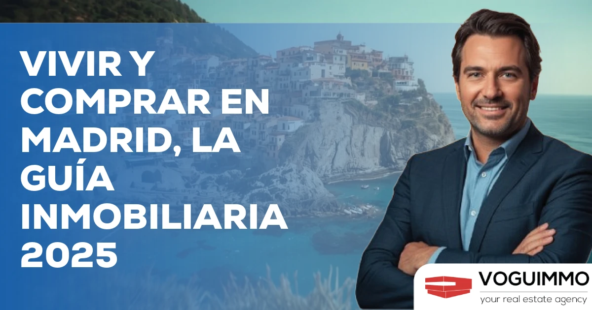Vivir y Comprar en Madrid, la Guía Inmobiliaria 2025