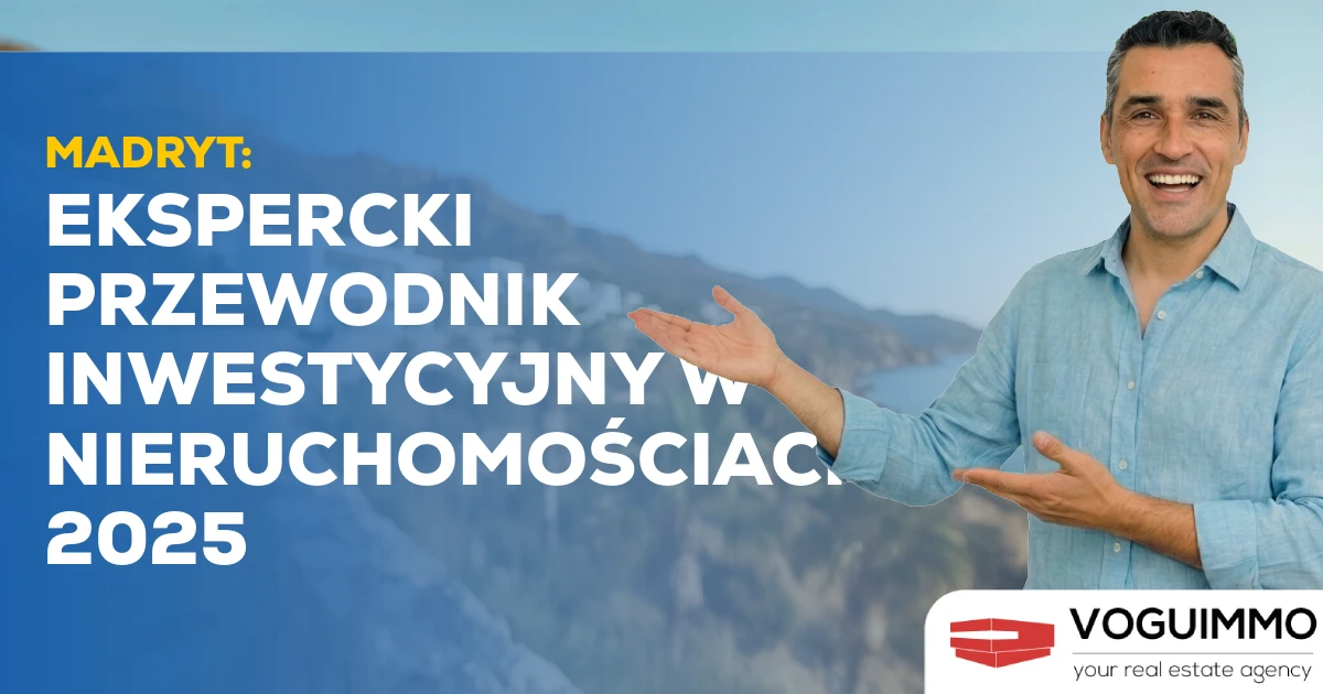 Madryt: Ekspercki Przewodnik Inwestycyjny w Nieruchomościach 2025