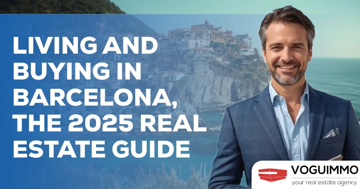 Living and Buying in Barcelona, the 2025 Real Estate Guide