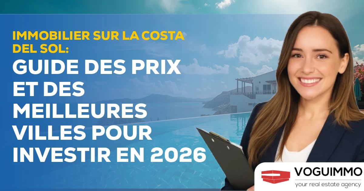 Immobilier sur la Costa del Sol : Guide des Prix et des Meilleures Villes pour Investir en 2026