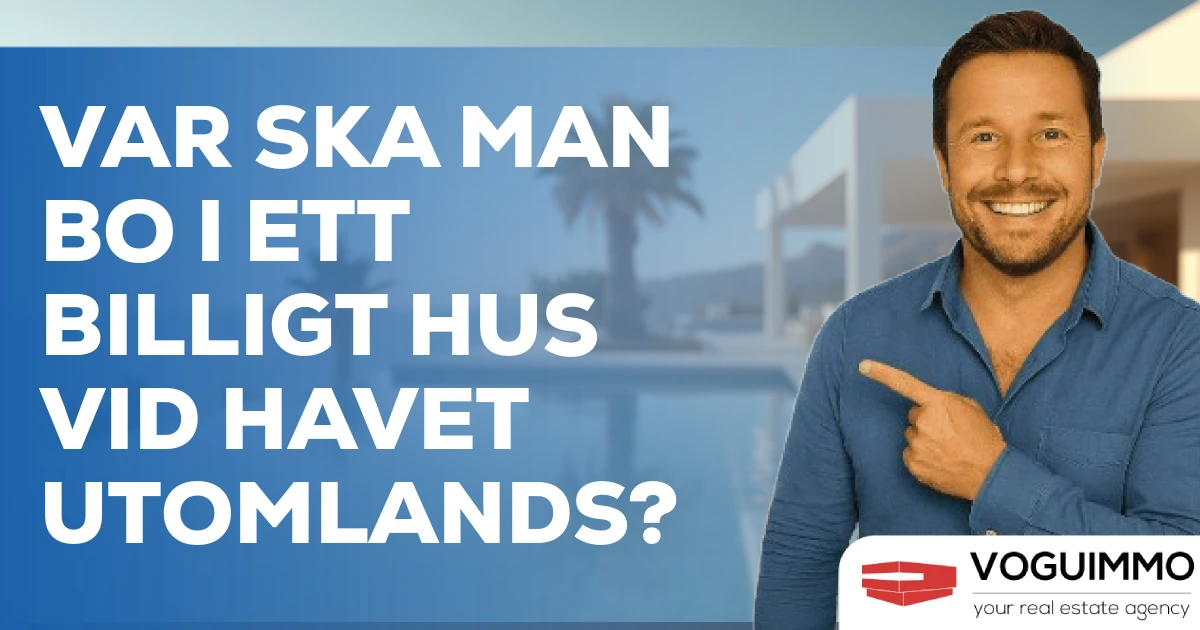 Var ska man bo i ett billigt hus vid havet utomlands?
