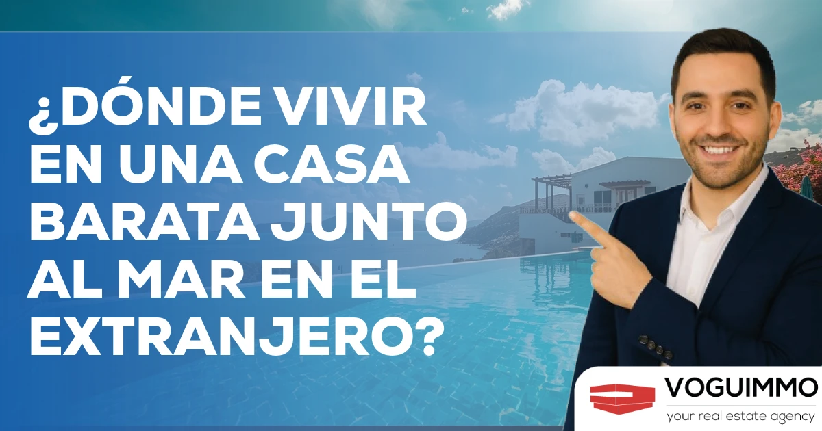 ¿Dónde vivir en una casa barata junto al mar en el extranjero?
