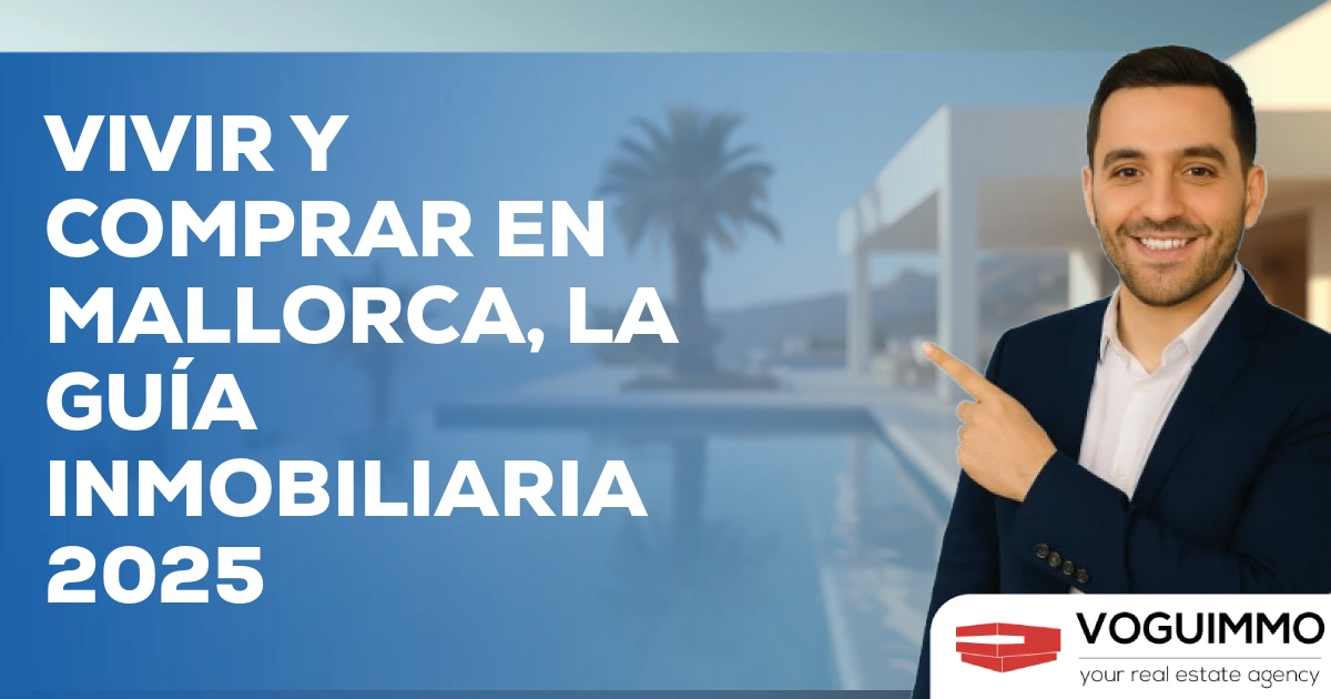 Vivir y Comprar en Mallorca, la Guía Inmobiliaria 2025