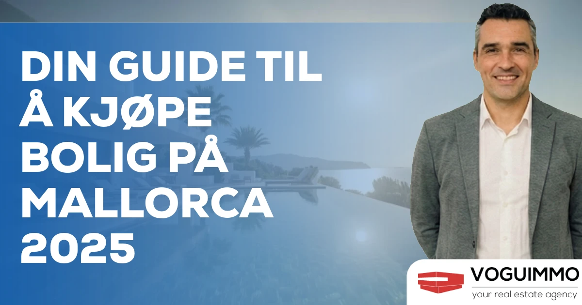 Din guide til å kjøpe bolig på Mallorca 2025