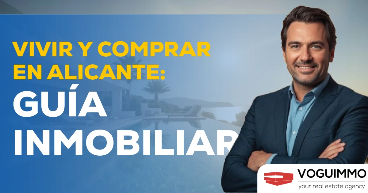 Vivir y Comprar en Alicante: Guía Inmobiliaria