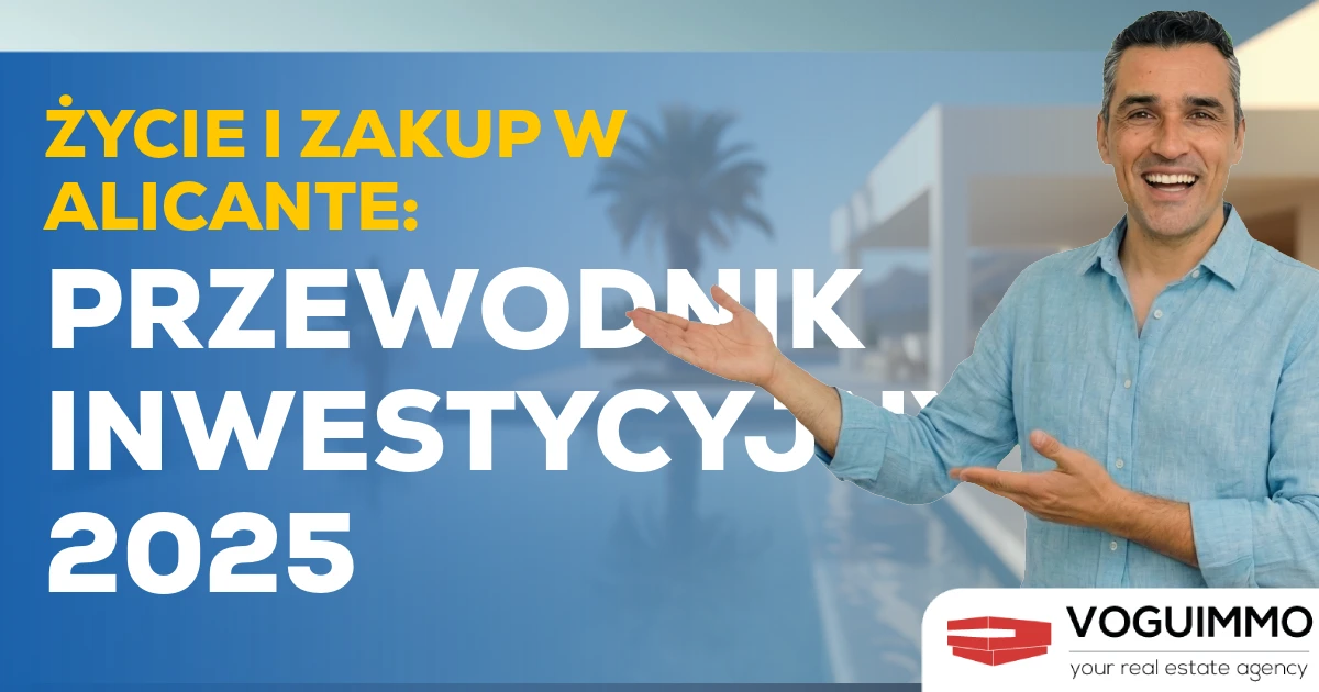 Życie i zakup w Alicante: Przewodnik Inwestycyjny 2025